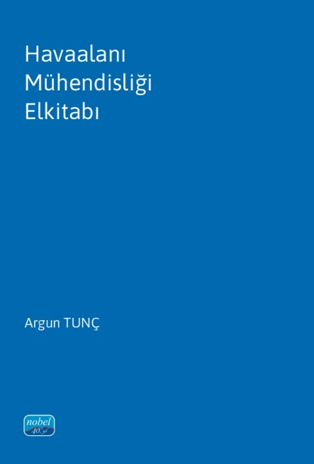 Havaalanı Mühendisliği Elkitabı – Argun Tunç – Nobel Akademik Yayıncılık kitap kapağı