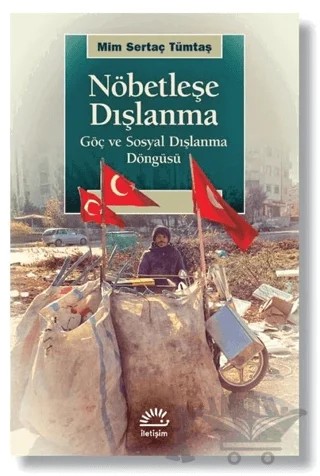 Nöbetleşe Dışlanma – Mim Sertaç Tümtaş – İletişim Yayınevi kitap kapağı