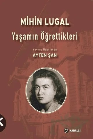 Yaşamın Öğrettikleri – Mihin Lugal – Kabalcı Yayınevi - Doruk Yayınları kitap kapağı