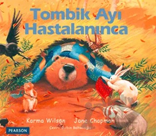 Tombik Ayı Hastalanınca – Jane Chapman, Karma Wilson – Pearson Çocuk Kitapları kitap kapağı