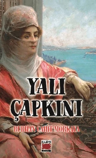 Yalı Çapkını – Burhan Cahit Morkaya – Elips Kitap kitap kapağı