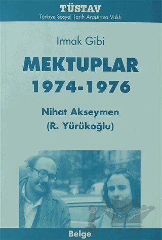 Irmak Gibi Mektuplar – Nihat Akseymen, R. Yürükoğlu – Tüstav İktisadi İşletmesi kitap kapağı