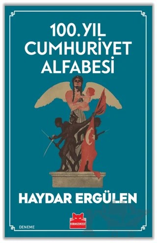 100. Yıl Cumhuriyet Alfabesi – Haydar Ergülen – Kırmızı Kedi Yayınevi kitap kapağı