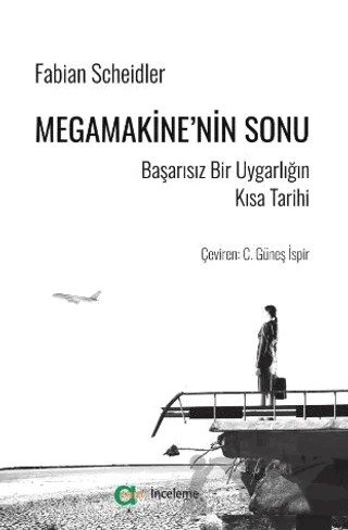 Megamakine’nin Sonu - Başarısız Bir Uygarlığın Kısa Tarihi – Fabian Scheidler – Aram Yayınları kitap kapağı