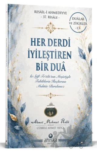 Her Derdi İyileştiren Bir Duâ – Ahmet Mahmut Ünlü – Ahıska Yayınevi kitap kapağı