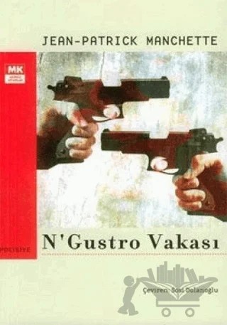 N’Gustro Vakası – Jean Patrick Manchette – Turkuvaz Kitap kitap kapağı