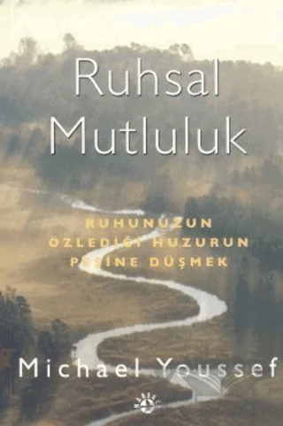 Ruhsal Mutluluk – Michael Youssef – Haberci Basın Yayın kitap kapağı