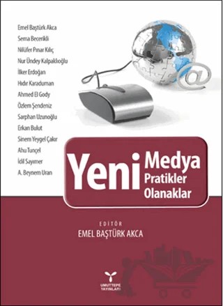 Yeni Medya - Yeni Pratikler, Yeni Olanaklar – Kolektif – Umuttepe Yayınları kitap kapağı