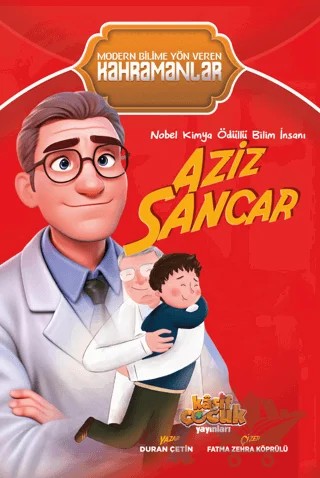 Nobel Kimya Ödüllü Bilim İnsanı Aziz Sancar – Duran Çetin – Kaşif Çocuk Yayınları kitap kapağı