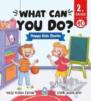 What Can You Do? – Happy Kids Stories 2 (2. Sınıf İngilizce Hikaye) – Tuğba Özcan – Mavi Kirpi Yayınları kitap kapağı
