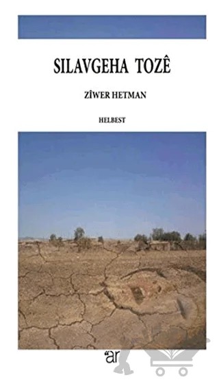 Silavgeha Toze – Zıwer Hetman – Ar Yayınları kitap kapağı