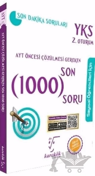 AYT Öncesi Çözülmesi Gereken Son 1000 Soru Sayısal Öğrenciler İçin – Ahmet Nacar, Alper Öztunç, Bekir Kantepe, Eda Hallaç, İlknur Arslan, Metin Kurtarıcı, Muharrem Duş, Saadet Çakır – Karekök Yayıncılık kitap kapağı