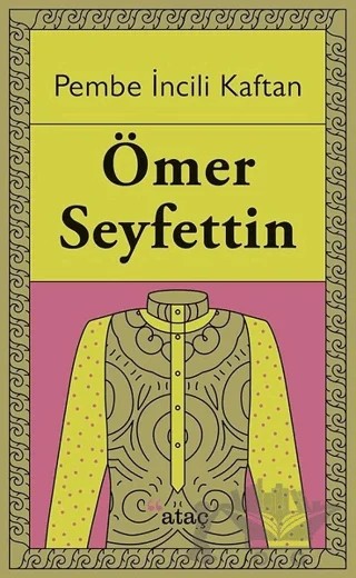 Pembe İncili Kaftan – Ömer Seyfettin – Ataç Yayınları kitap kapağı