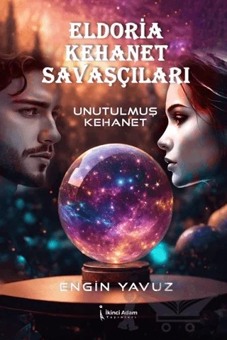 Eldoria Kehanet Savaşçıları – Engin Yavuz – İkinci Adam Yayınları kitap kapağı