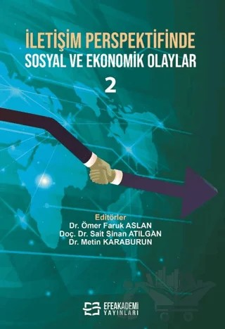 İletişim Perspektifinde Sosyal ve Ekonomik Olaylar 2 – Kolektif – Efe Akademi Yayınları kitap kapağı