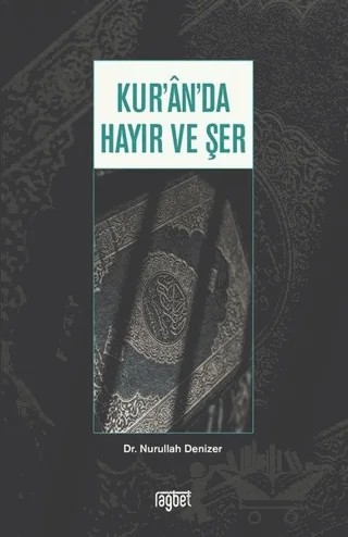 Kur’an’da Hayır ve Şer – Nurullah Denizer – Rağbet Yayınları kitap kapağı