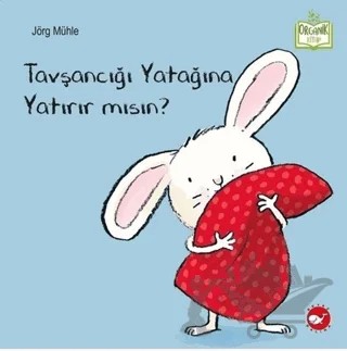 Tavşancığı Yatağına Yatırır mısın? – Jörg Mühle – Beyaz Balina Yayınları kitap kapağı