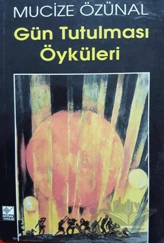 Gün Tutulması Öyküleri – Mucize Özünal – Kaynak Yayınları kitap kapağı