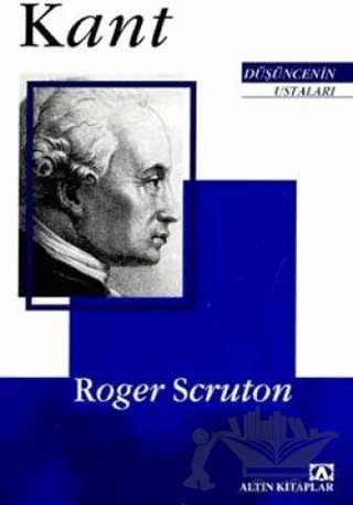 Düşüncenin Ustaları: Kant – Roger Scruton – Altın Kitaplar kitap kapağı