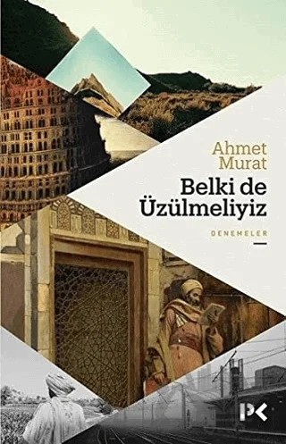 Belki de Üzülmeliyiz – Ahmet Murat – Profil Kitap kitap kapağı