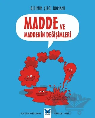Bilimin Çizgi Romanı - Madde ve Maddenin Değişimleri – Joseph Midthun – Mavi Kelebek Yayınları kitap kapağı