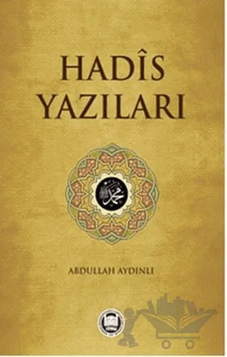 Hadis Yazıları – Abdullah Aydınlı – Marmara Üniversitesi İlahiyat Fakültesi Vakfı kitap kapağı
