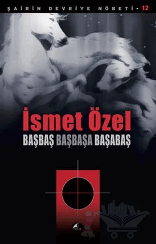 Başbaş Başbaşa Başabaş – İsmet Özel – Şule Yayınları kitap kapağı