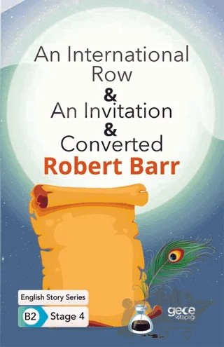 An International Row - An Invitation - Converted - İngilizce Hikayeler B2 Stage 4 – Robert Barr – Gece Kitaplığı kitap kapağı