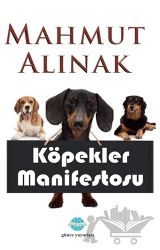 Köpekler Manifestosu – Mahmut Alınak – Günce Uluslararası Yayıncılık kitap kapağı