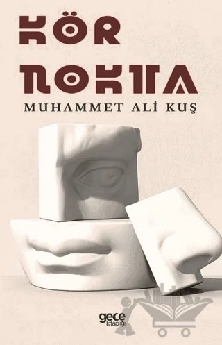 Kör Nokta – Muhammet Ali Kuş – Gece Kitaplığı kitap kapağı