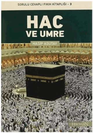 Hac ve Umre – Hasip Asutay – Hacegan Yayıncılık kitap kapağı