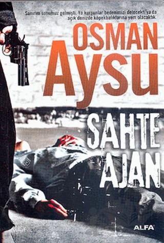 Sahte Ajan – Osman Aysu – Alfa Yayınları kitap kapağı
