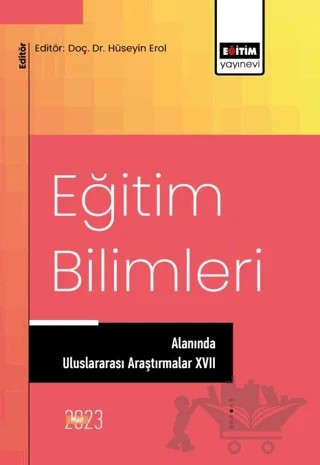 Eğitim Bilimleri Alanında Uluslararası Araştırmalar XVII – Kolektif – Eğitim Yayınevi - Bilimsel Eserler kitap kapağı