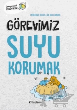 Görevimiz Suyu Korumak – Frederique Basset – Tudem Yayınları kitap kapağı