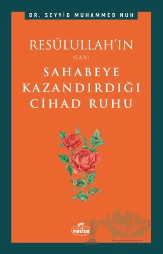 Resulullah’ın Sahabeye Kazandırdığı Cihad Ruhu – Seyyid Muhammed Nuh – Ravza Yayınları kitap kapağı