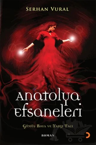 Anatolya Efsaneleri – Serhan Vural – Cinius Yayınları kitap kapağı