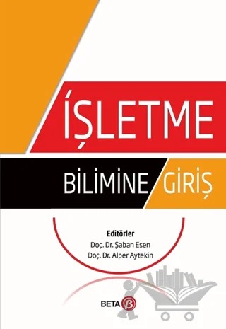 İşletme Bilimine Giriş – Alper Aytekin, Şaban Esen – Beta Yayınevi kitap kapağı