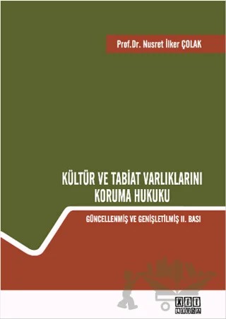 Kültür ve Tabiat Varlıklarını Koruma Hukuku – Nusret İlker Çolak – On İki Levha Yayınları kitap kapağı