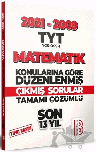 YKS TYT Matematik Son 13 Yıl Konularına Göre Çıkmış Sorular 2021-2009 – Kolektif – Benim Hocam Yayınları kitap kapağı
