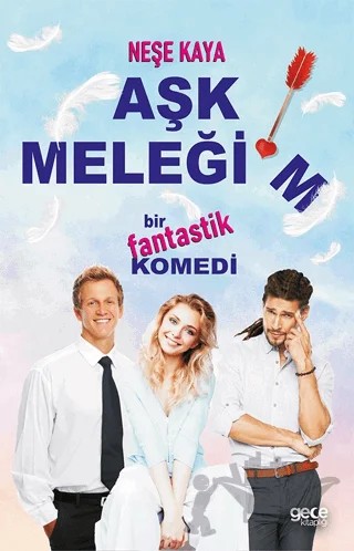 Aşk Meleğim – Neşe Kaya – Gece Kitaplığı kitap kapağı