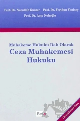 Muhakeme Hukuku Dalı Olarak - Ceza Muhakemesi Hukuku – Nurullah Kunter – Beta Yayınevi kitap kapağı