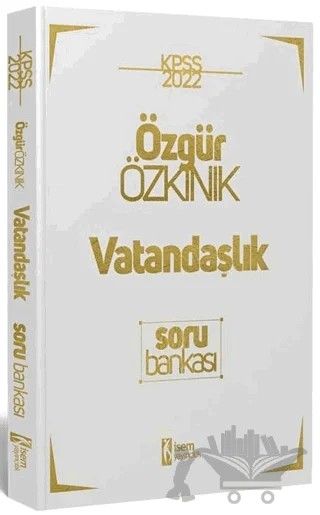 2022 KPSS Vatandaşlık Soru Bankası – Özgür Özkınık – İSEM Yayıncılık kitap kapağı