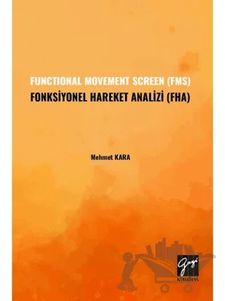 Functional Movement Screen (FMS) Fonksiyonel Hareket Analizi (FHA) – Mehmet Kara – Gazi Kitabevi kitap kapağı