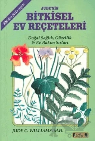 Jude’nin Bitkisel Ev Reçeteleri – Jude C. Williams – Platform Yayınları kitap kapağı