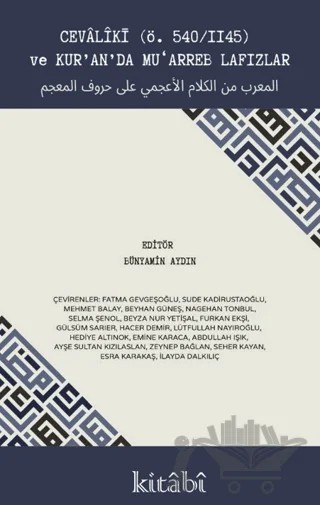 Cevaliki (Ö. 540/1145) ve Kuranda Muarreb Lafızlar – Kolektif – Kitabi Yayınevi kitap kapağı