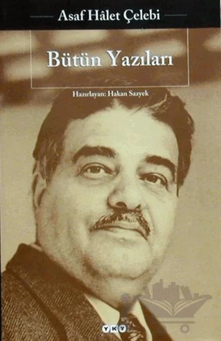 Bütün Yazıları – Asaf Halet Çelebi – Yapı Kredi Yayınları kitap kapağı