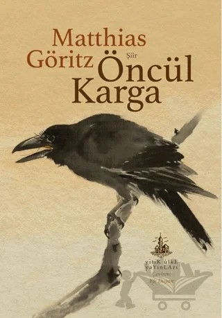Öncül Karga – Matthias Göritz – Yitik Ülke Yayınları kitap kapağı
