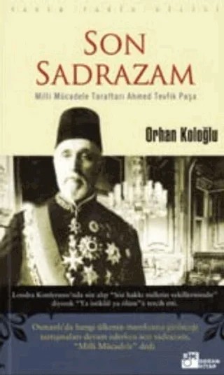 Son Sadrazam Milli Mücadele Taraftarı Ahmed Tevfik Paşa – Orhan Koloğlu – Doğan Kitap kitap kapağı