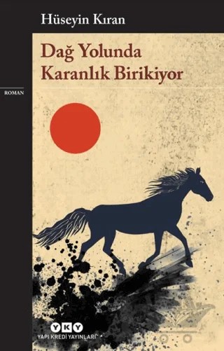 Dağ Yolunda Karanlık Birikiyor – Hüseyin Kıran – Yapı Kredi Yayınları kitap kapağı