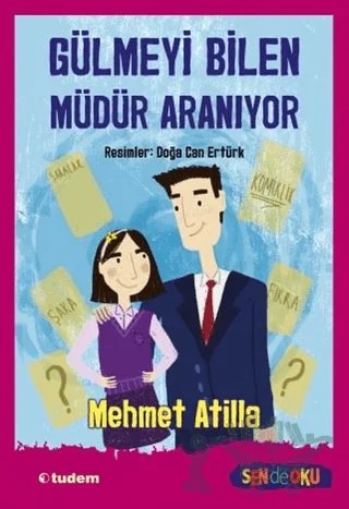 Gülmeyi Bilen Müdür Aranıyor – Mehmet Atilla – Tudem Yayınları kitap kapağı